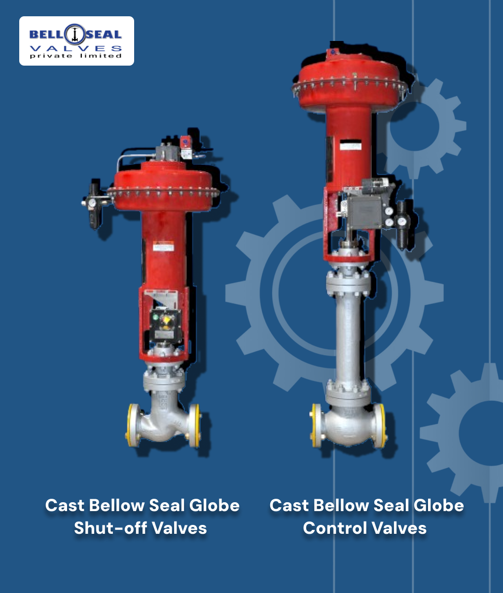 Bellow Seal and Gland Seal / Control Valves and Shut off Valves