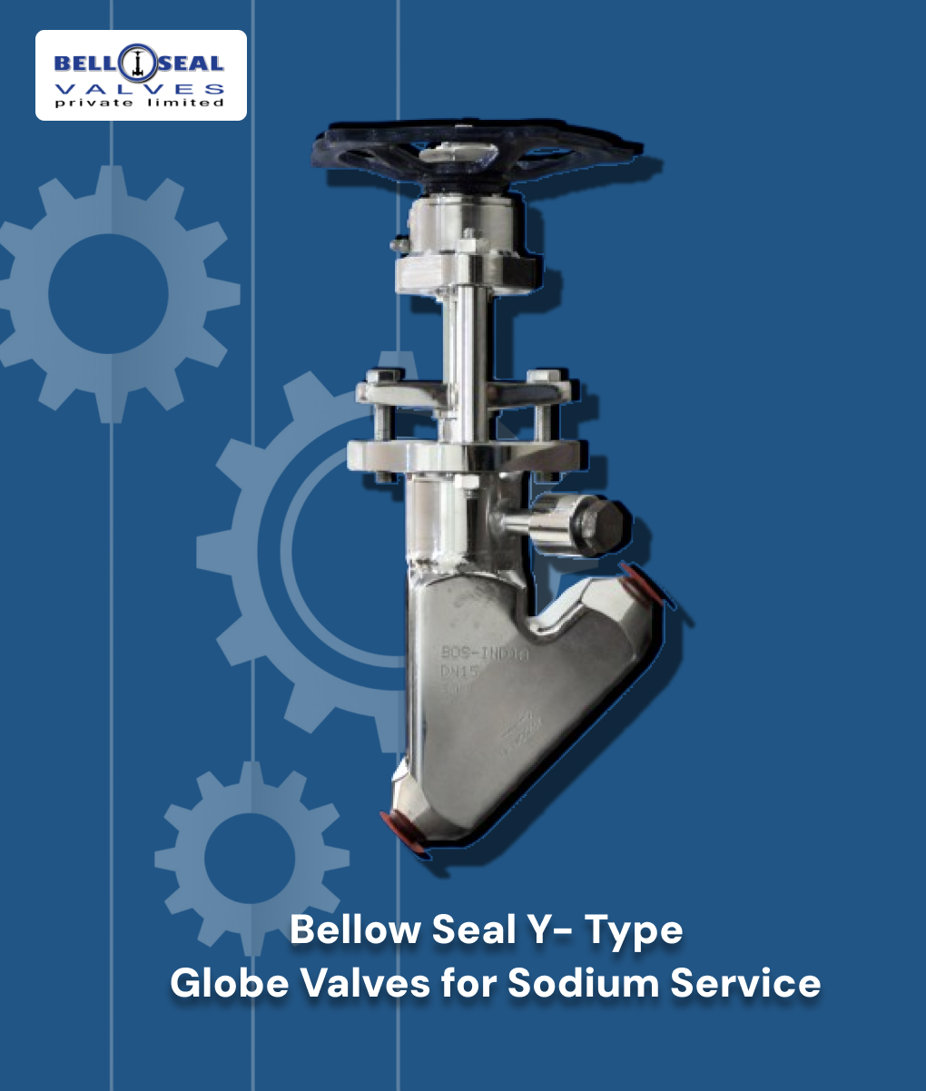 Y-Type Bellow Seal Valves for Sodium Service